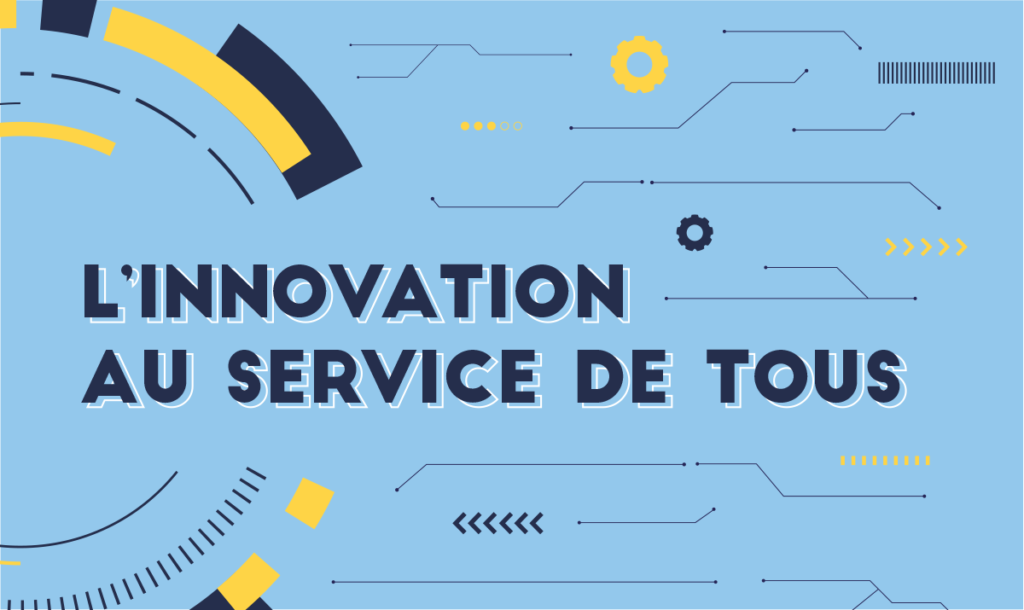 L'innovation au service de tous