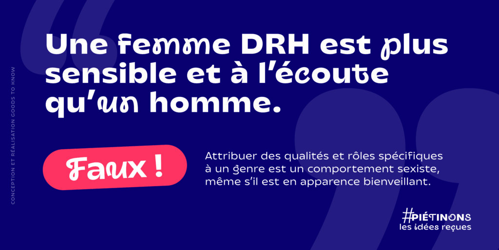 « Une femme DRH est plus sensible et à l’écoute qu’un homme » - FAUX !