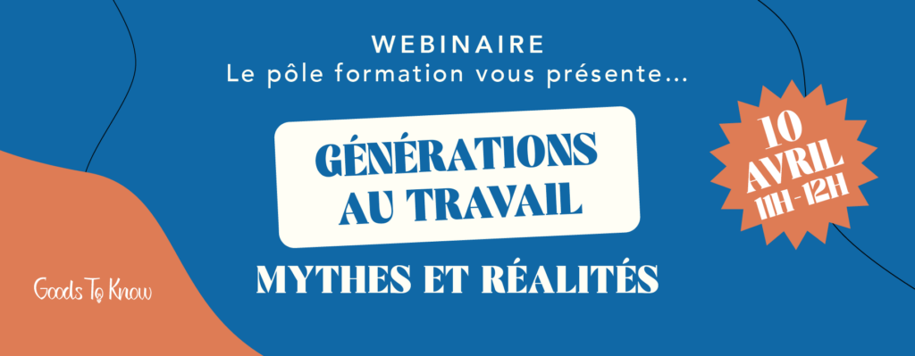 Webinaire générations au travail : mythes et réalités